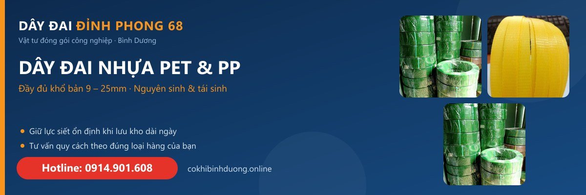 Dây đai nhựa PET và PP - Đỉnh Phong 68 Bình Dương